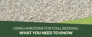 Using limestone for stall bedding